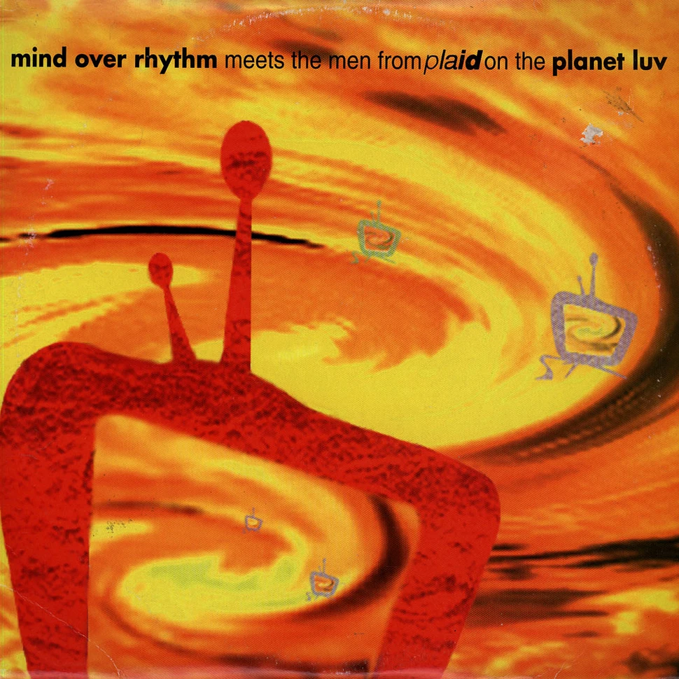 Mind Over Rhythm / Plaid - Mind Over Rhythm Meets The Men From Plaid On The Planet Luv