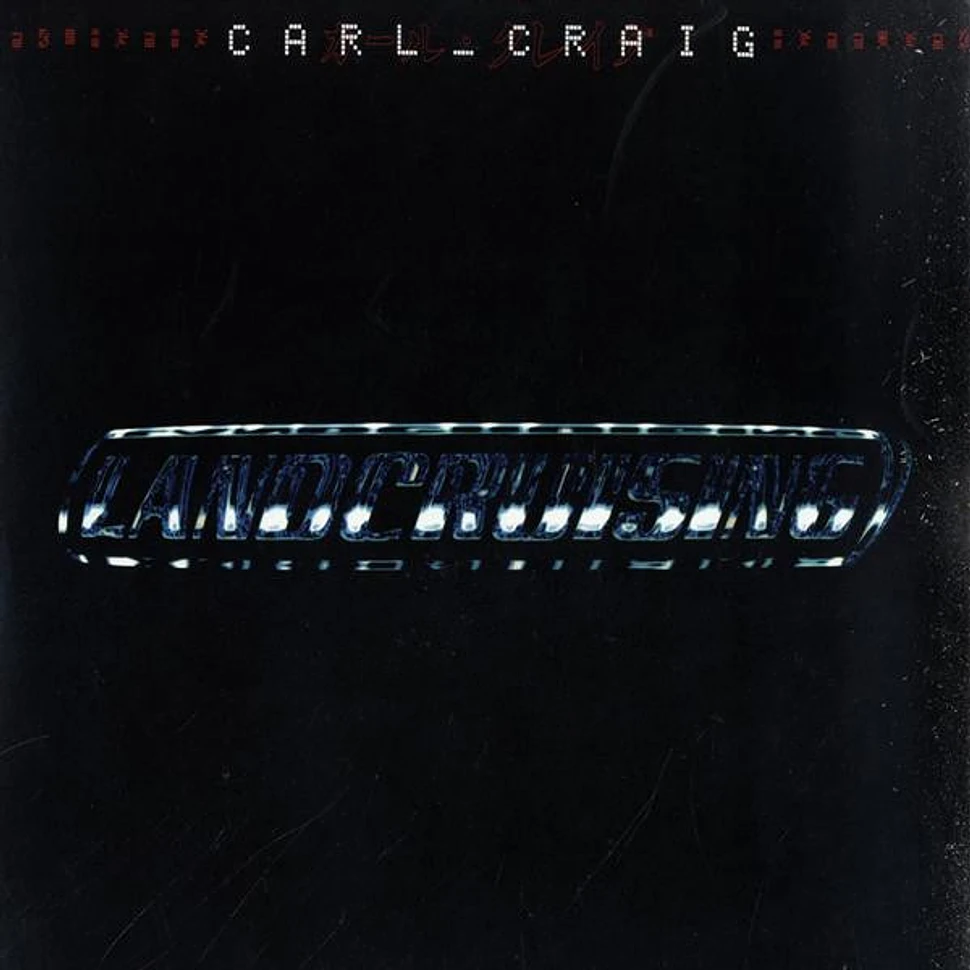 Carl Craig - Landcruising
