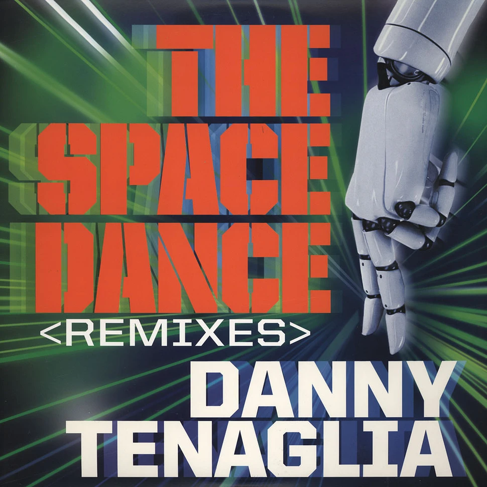 Danny Tenaglia - Space Dance Remixes