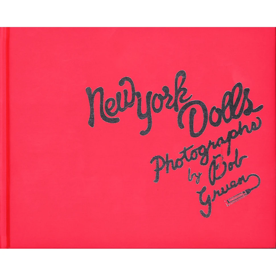 Bob Gruen - New York Dolls: Photographs