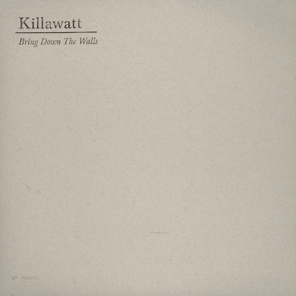Killawatt - Bring Down The Walls