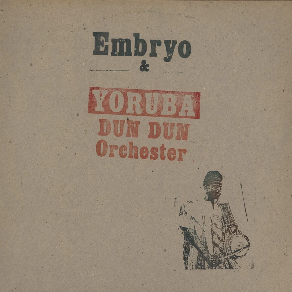 Embryo & Yoruba Dun Dun Orchester Feat. Muraina Oyelami - Embryo & Yoruba Dun Dun Orchester Feat. Muraina Oyelami