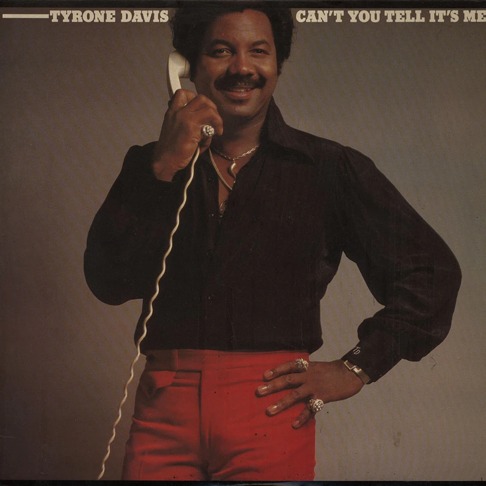 Tyrone Davis - Can't You Tell It's Me