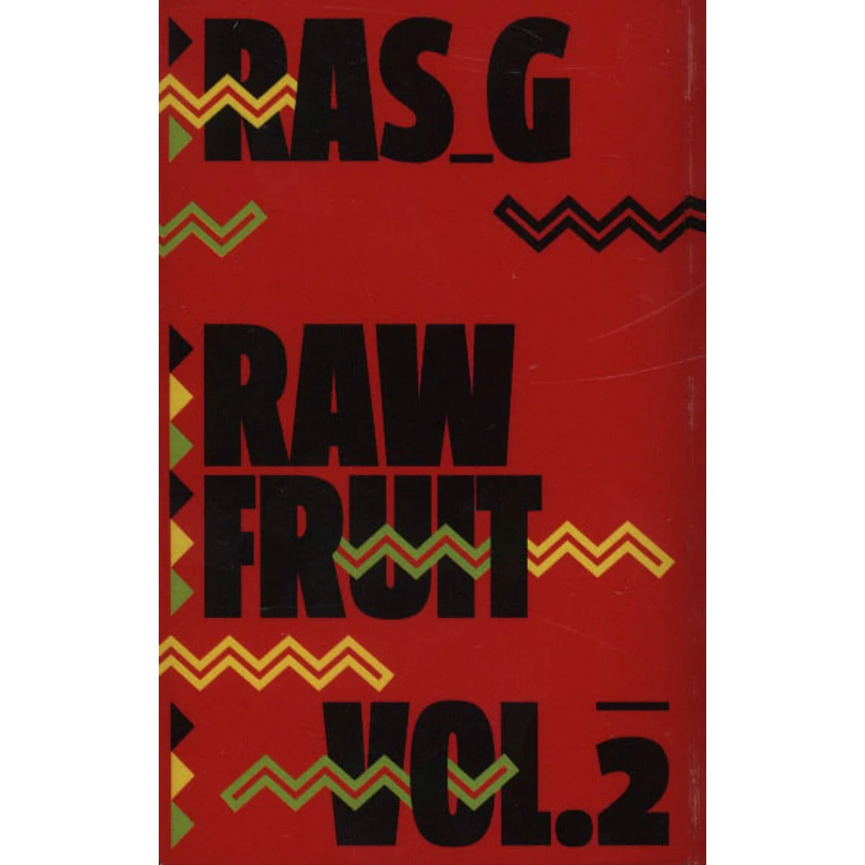 Ras G - Raw Fruit Volume 2