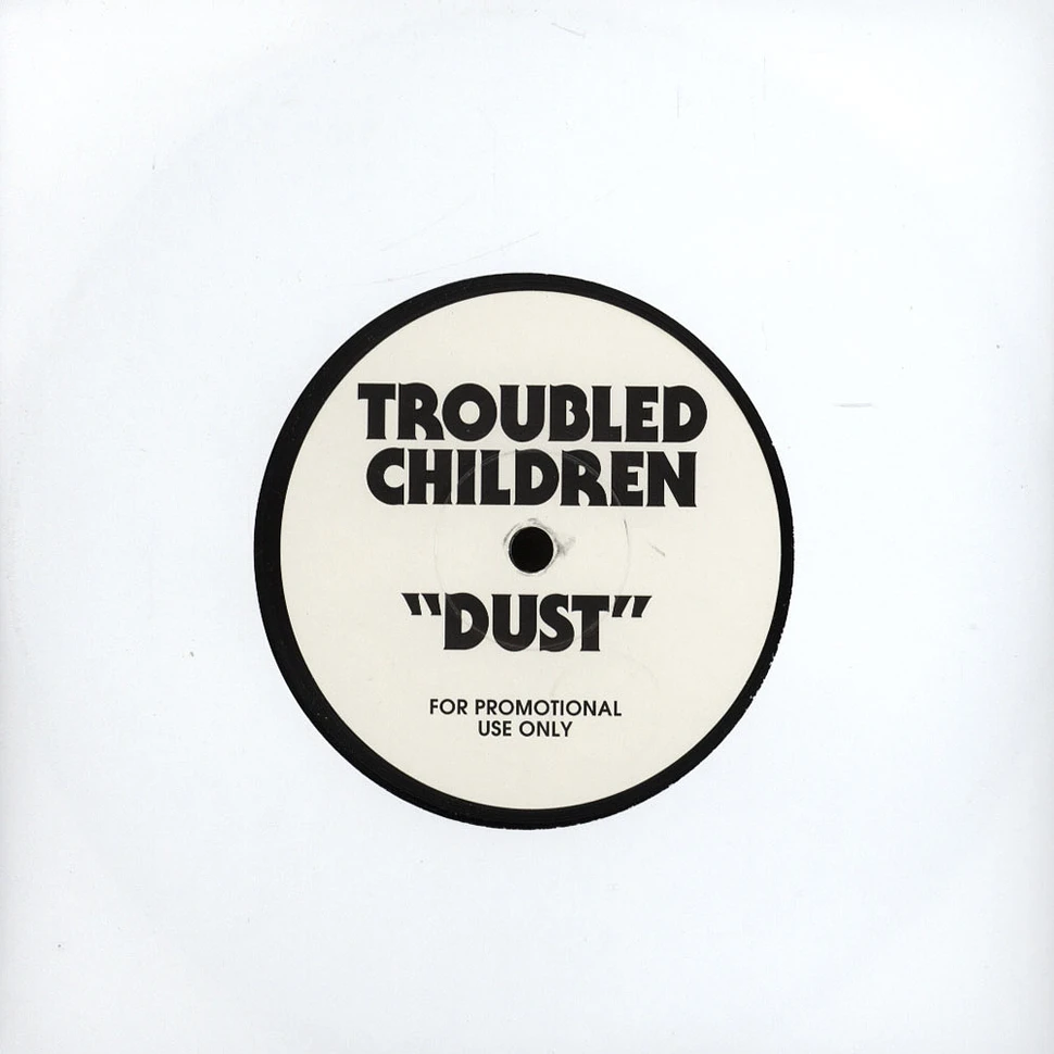 Troubled Children - Dust