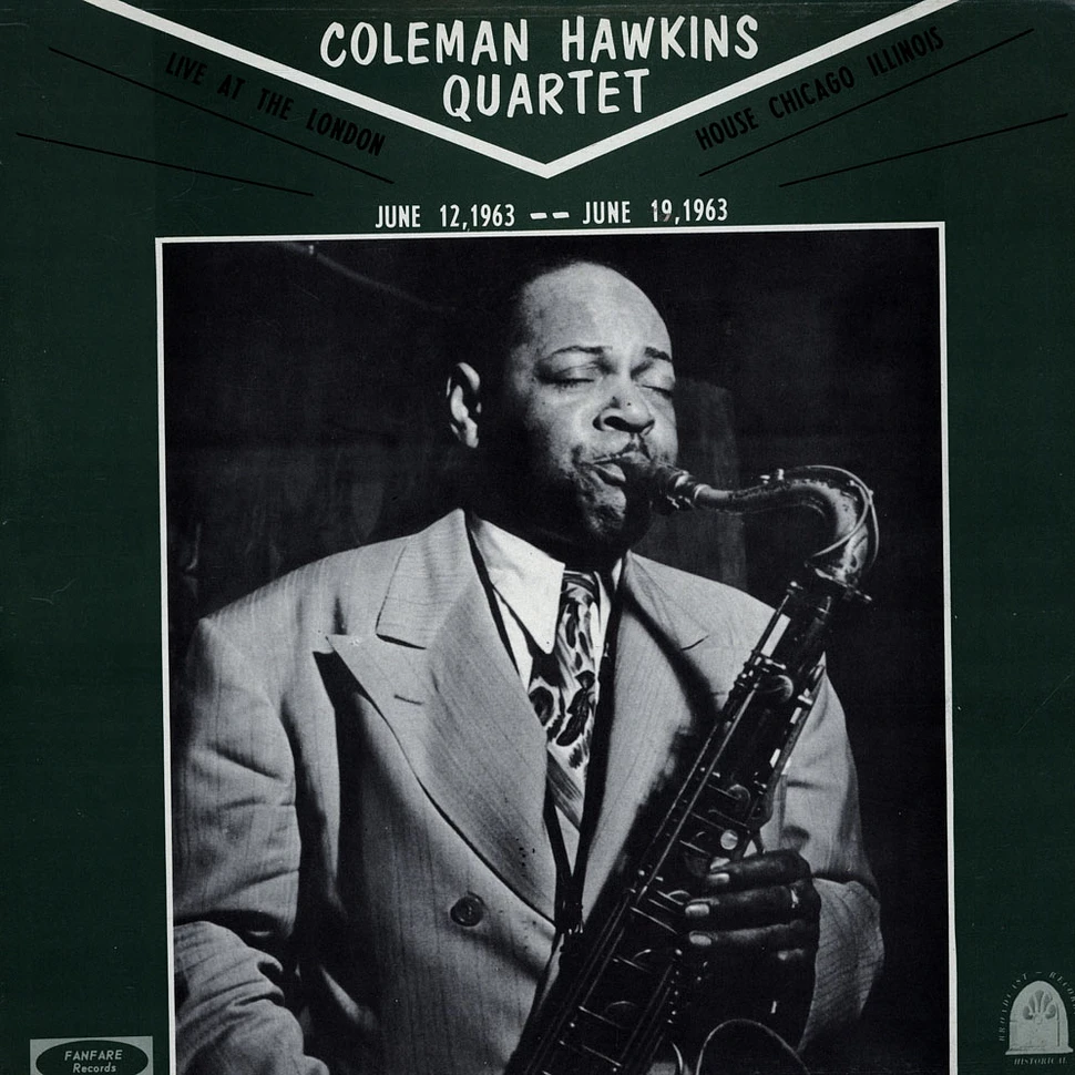 Coleman Hawkins Quartet - Live At The London House Chicago Illinois - June 12, 1963 -- June 19, 1963