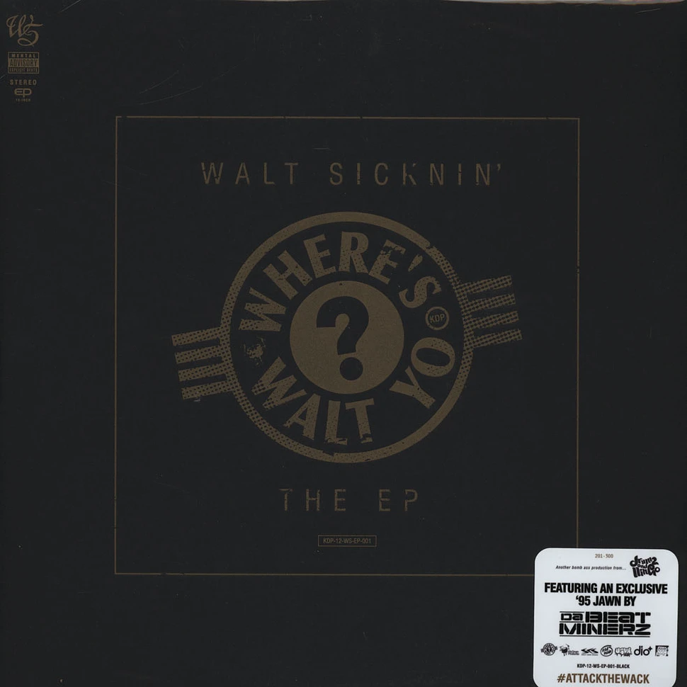 Walt Sicknin' - Where's Walt Yo Black Vinyl Edition