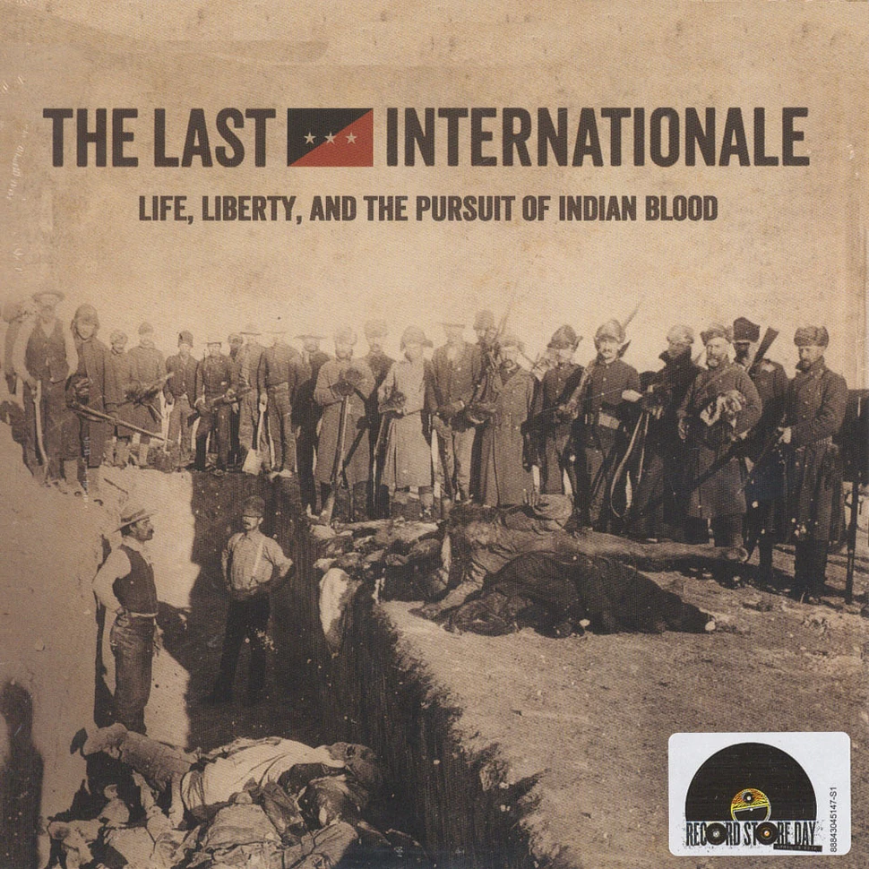 The Last Internationale - Life, Liberty and the Pursuit of Indian Blood