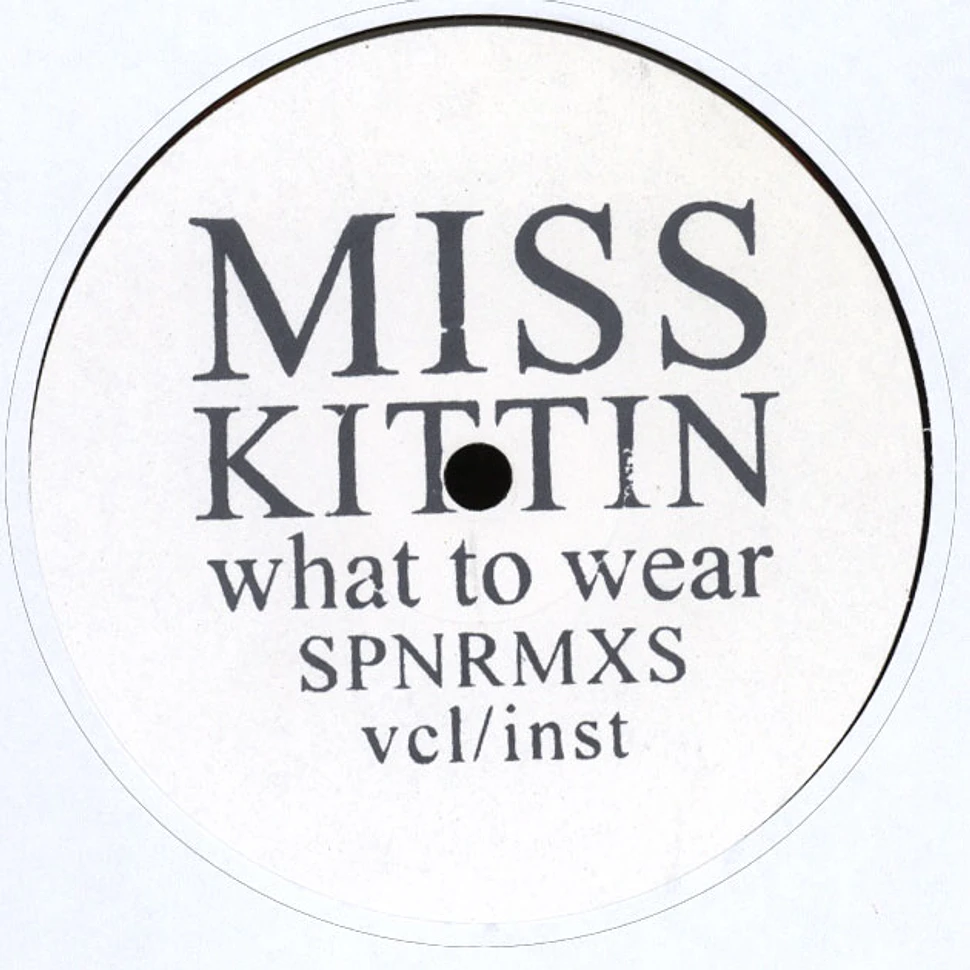 Miss Kittin - What To Wear SPN ---> RMX