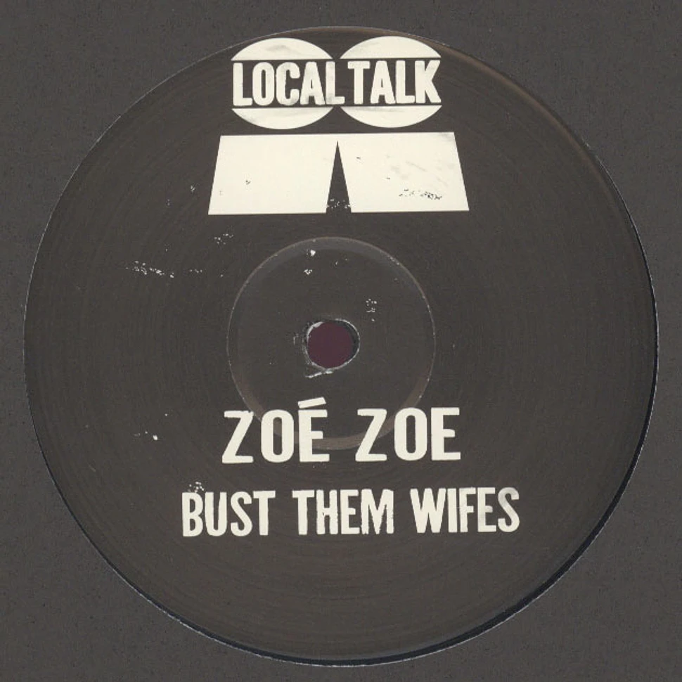 Zoe Zoe / Chesus & Timmy P - Bust Them Wifes