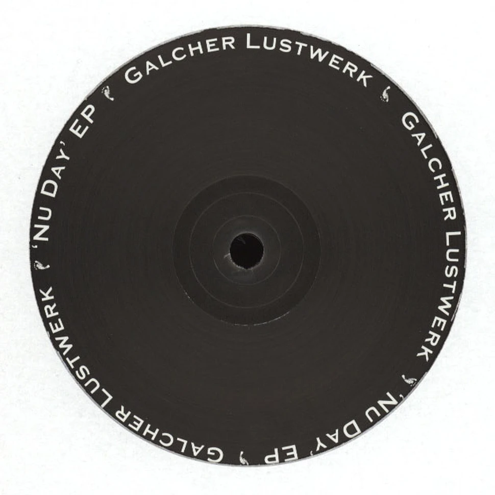 Galcher Lustwerk - Nu Day EP