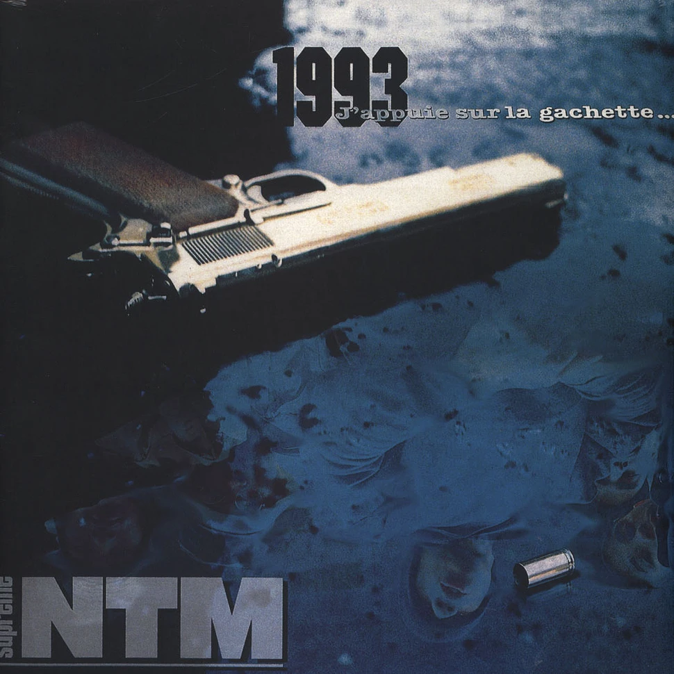 Suprême NTM - 1993 J'Appuie Sur La Gachette ...
