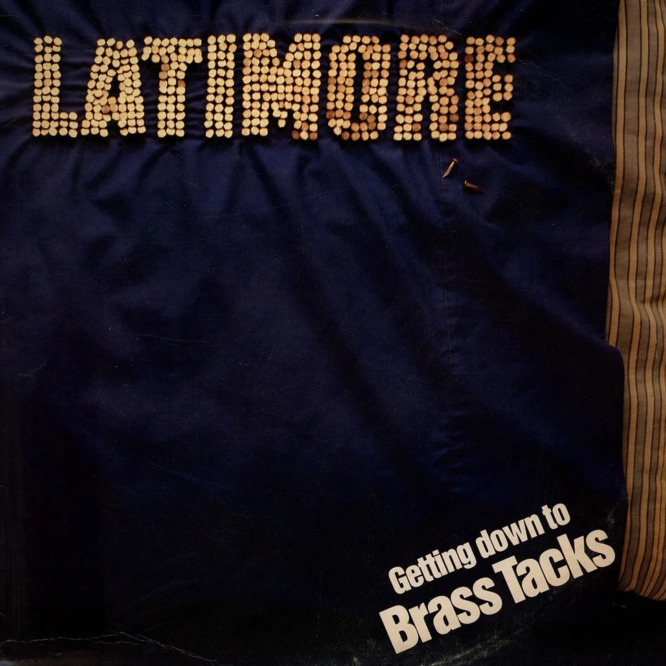 Latimore - Getting Down To Brass Tacks