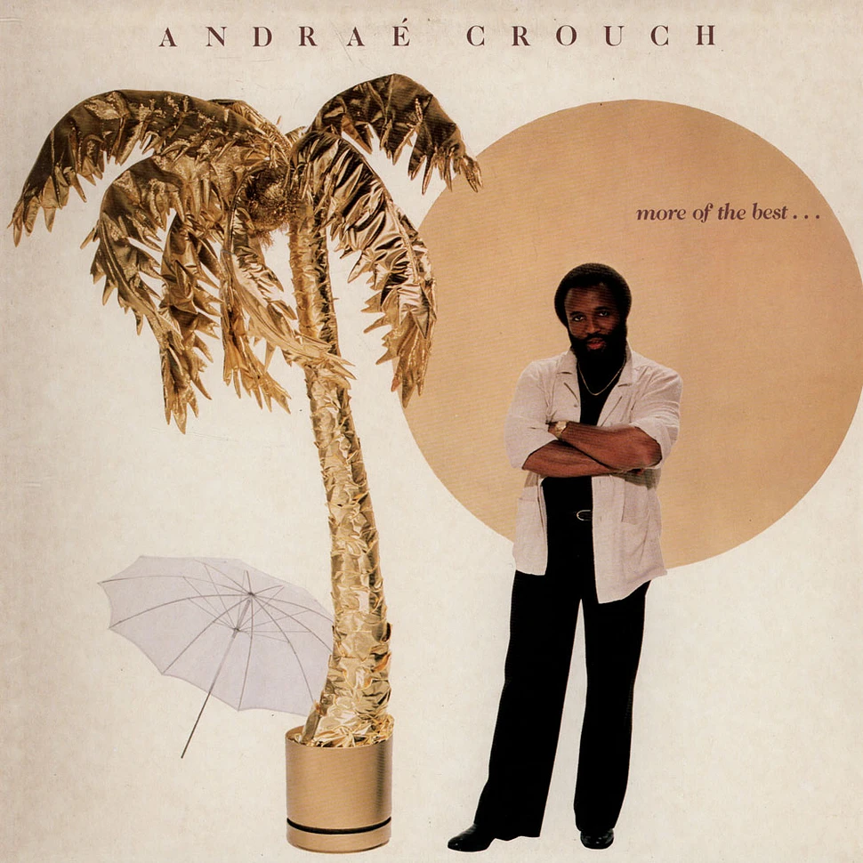 Andraé Crouch - More Of The Best