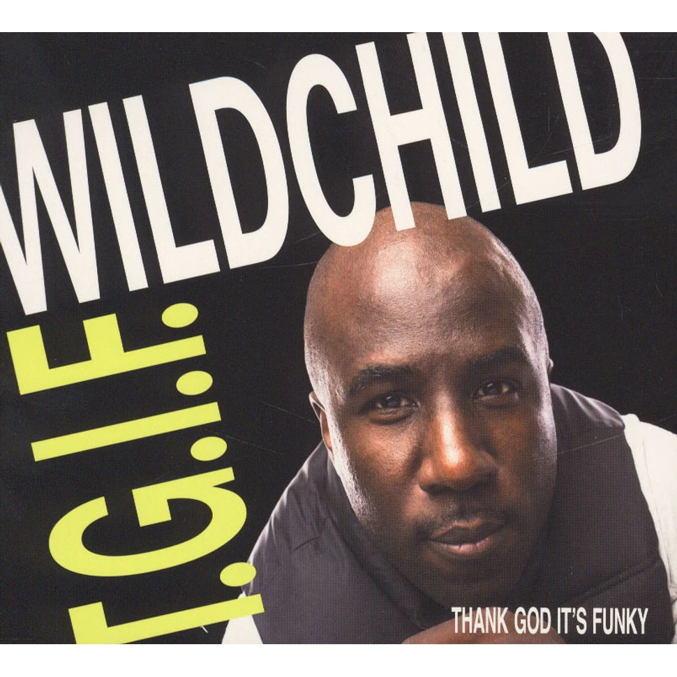 Wildchild - T.G.I.F. (Thank God It's Funky)