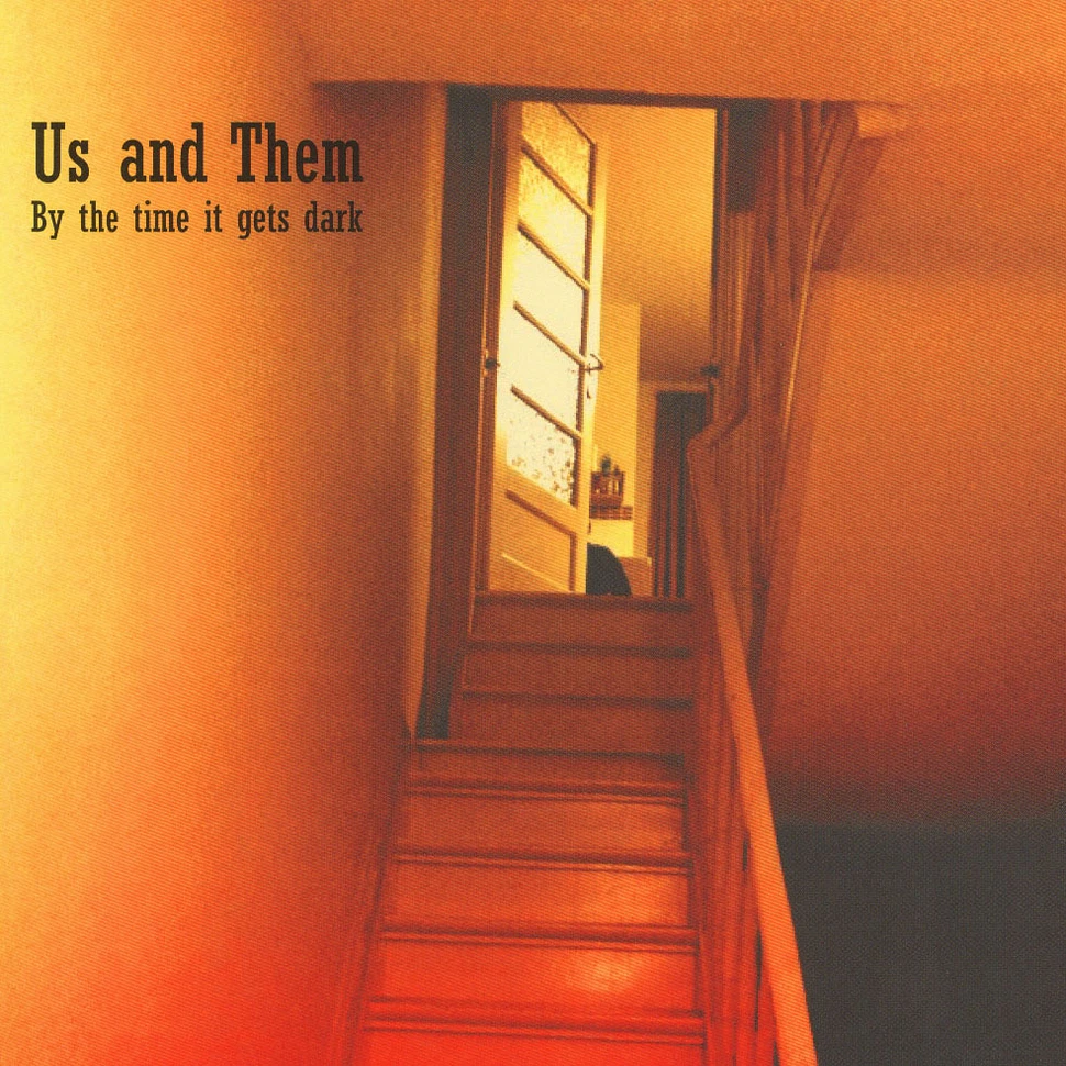 Us & Them - By The Time It Gets Dark