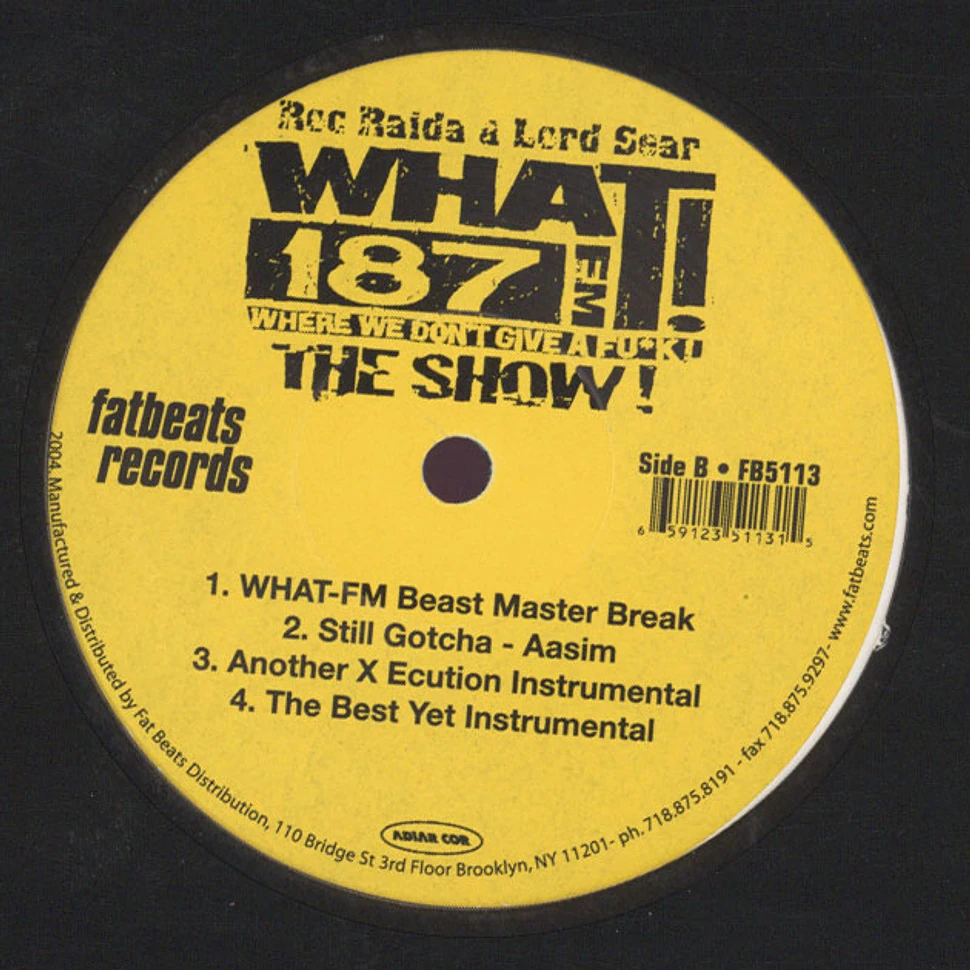 Roc Raida / Lord Sear - WHAT! 187FM Where We Don't Give A Fu*k! The Show!