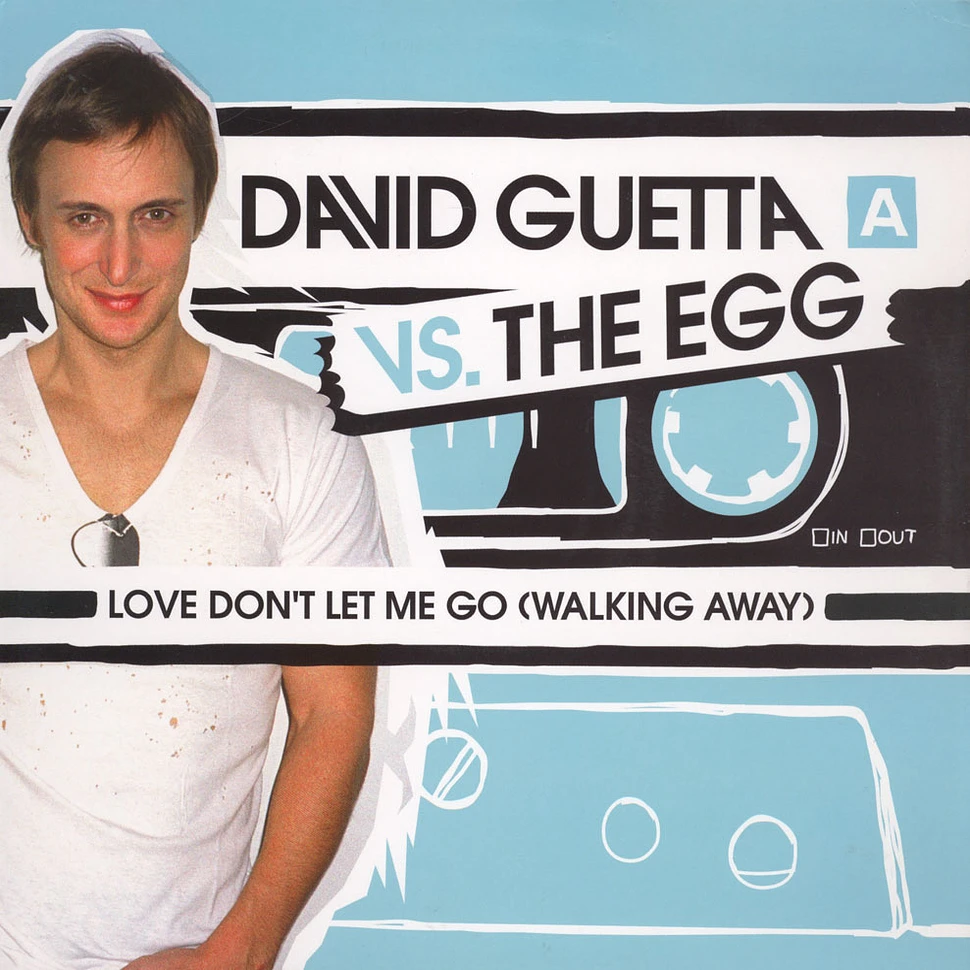 David Guetta vs. The Egg - Love Don't Let Me Go (Walking Away)