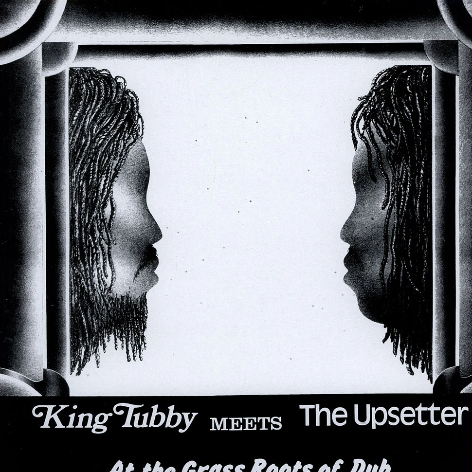 King Tubby meets The Upsetter - At The Grass Roots Of Dub