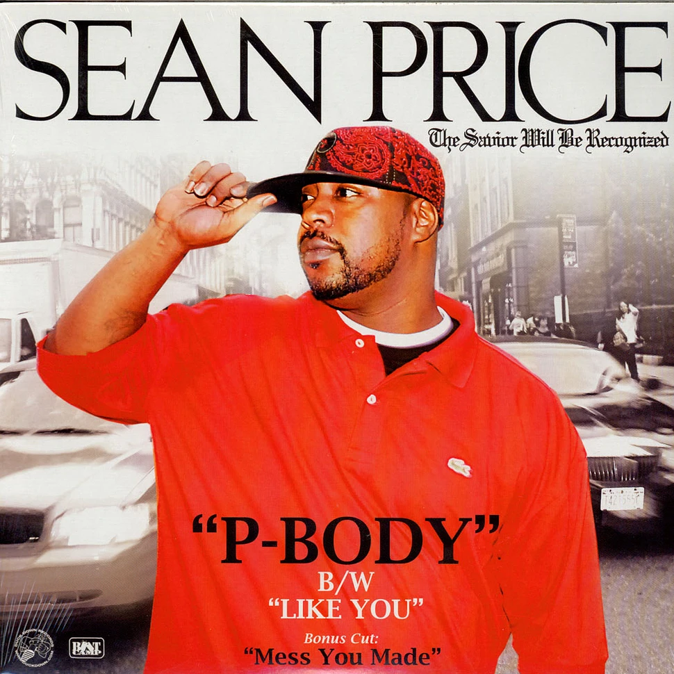 Sean Price - P-Body / Like You / Mess You Made
