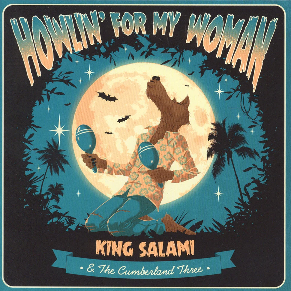 King Salami & The Cumberland Three - Howlin For My Woman EP