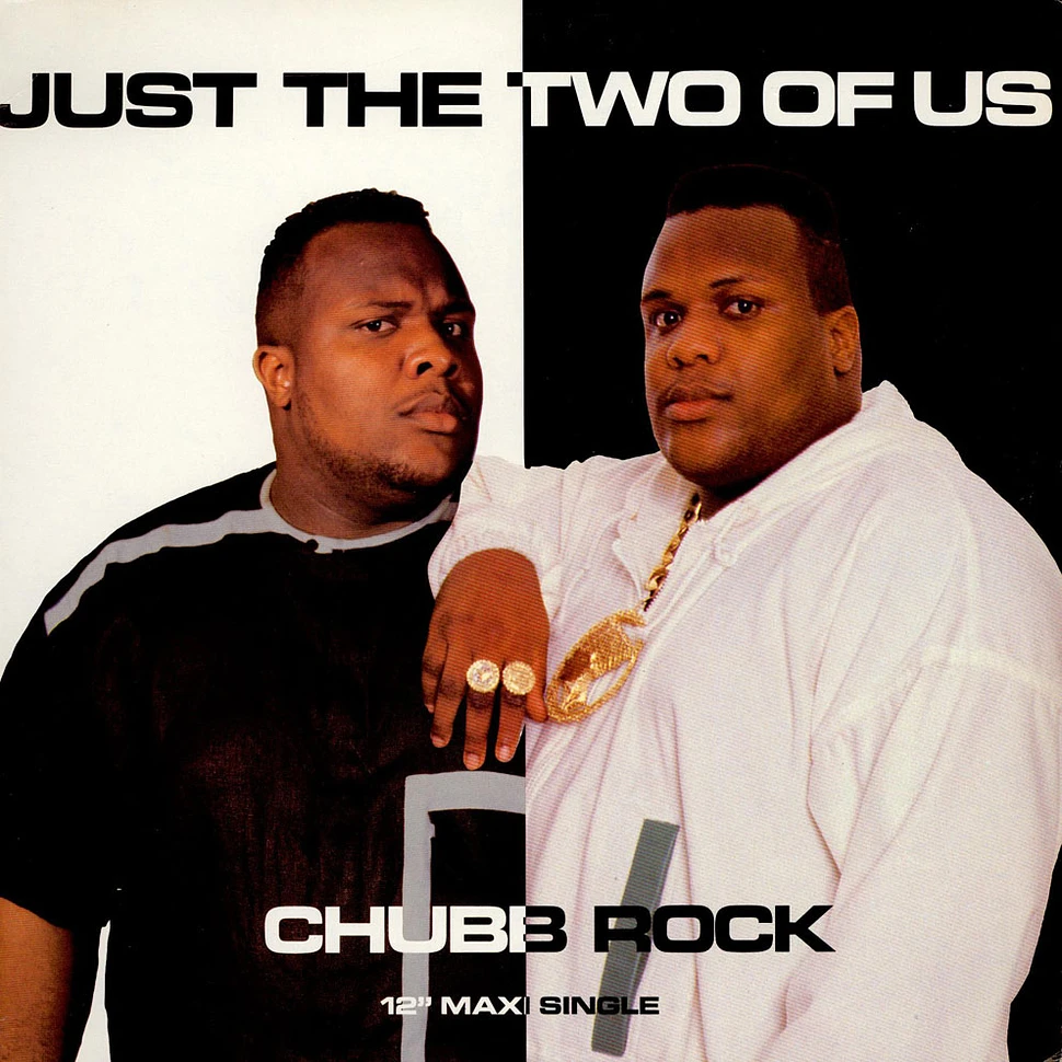 Chubb Rock - Just The Two Of Us