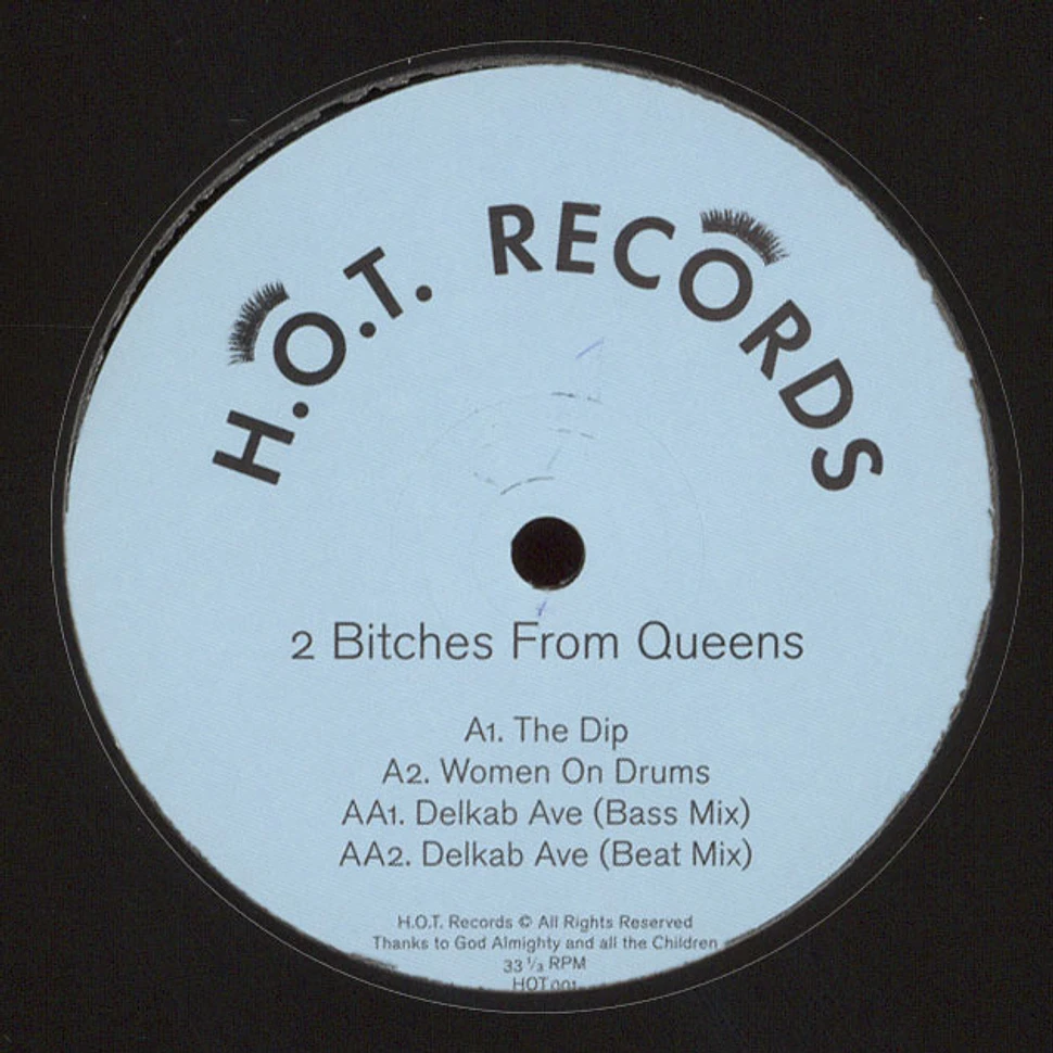2 Bitches From Queens - H.o.t. Records 001