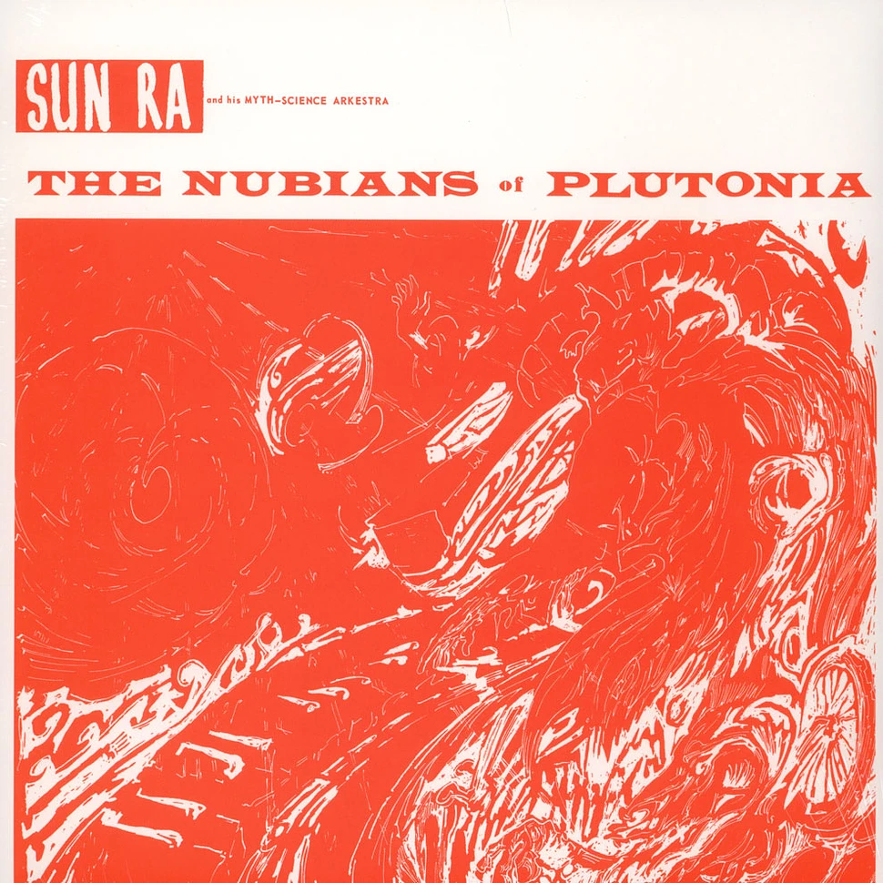Sun Ra And His Myth Science Arkestra - The Nubians Of Plutonia