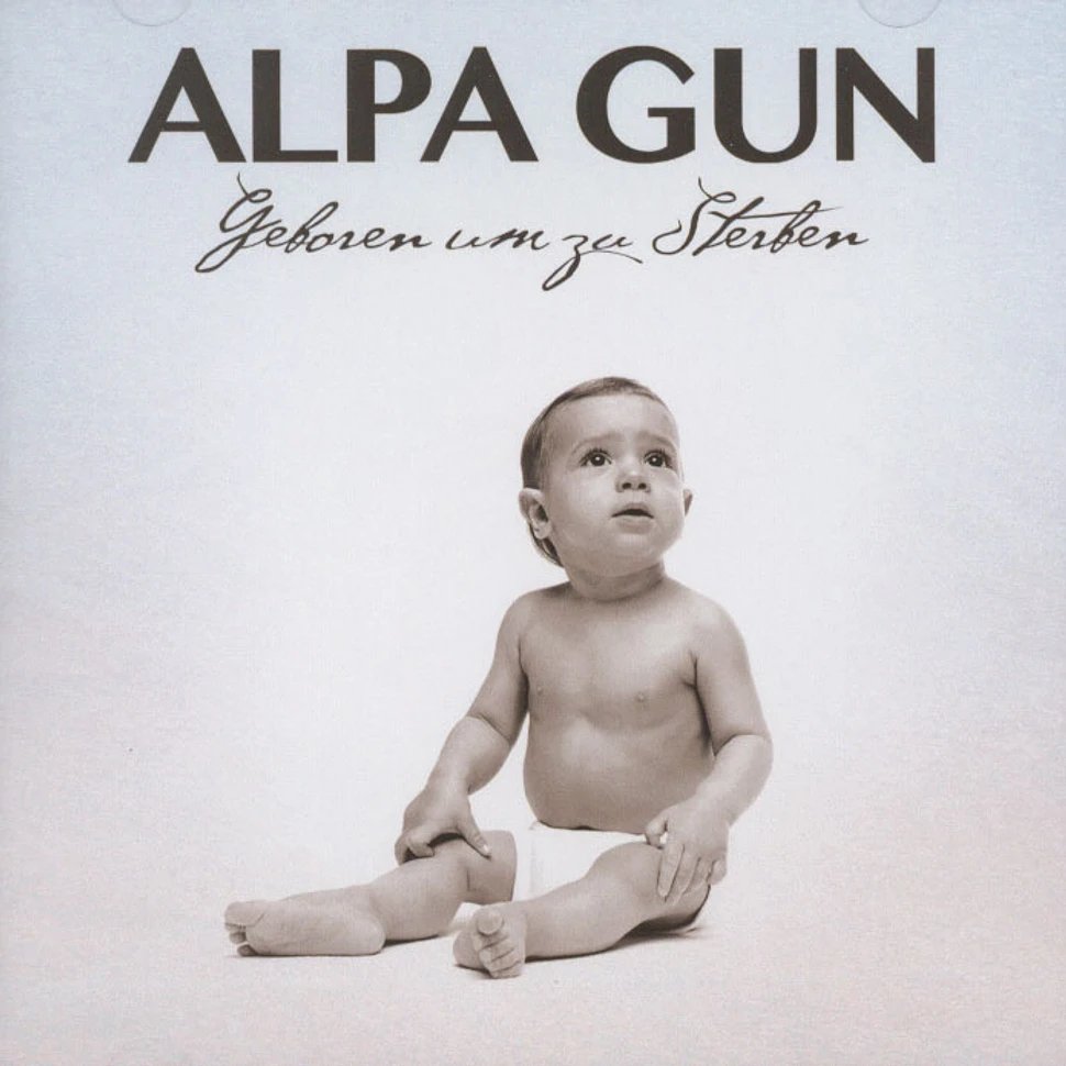 Alpa Gun - Geboren Um Zu Sterben