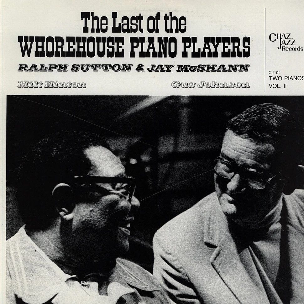 Ralph Sutton & Jay McShann - The Last Of The Whorehouse Piano Players (Two Pianos Vol. II)
