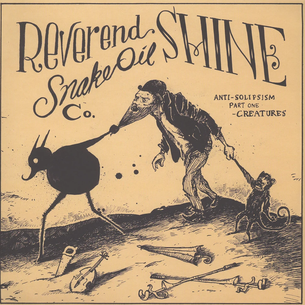 Reverend Shine Snake Oil Co. - Anti-solipsism Part One: Creatures