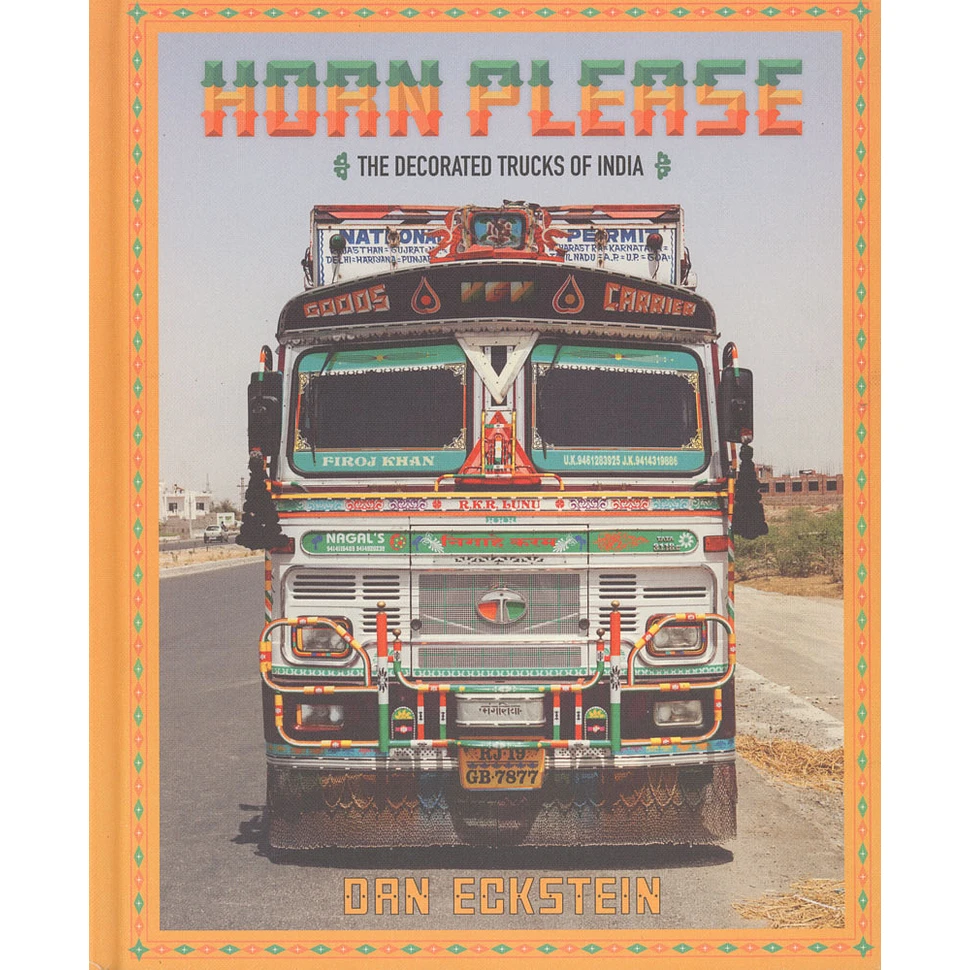 Dan Eckstein - Horn Please: The Graphic Trucks Of India