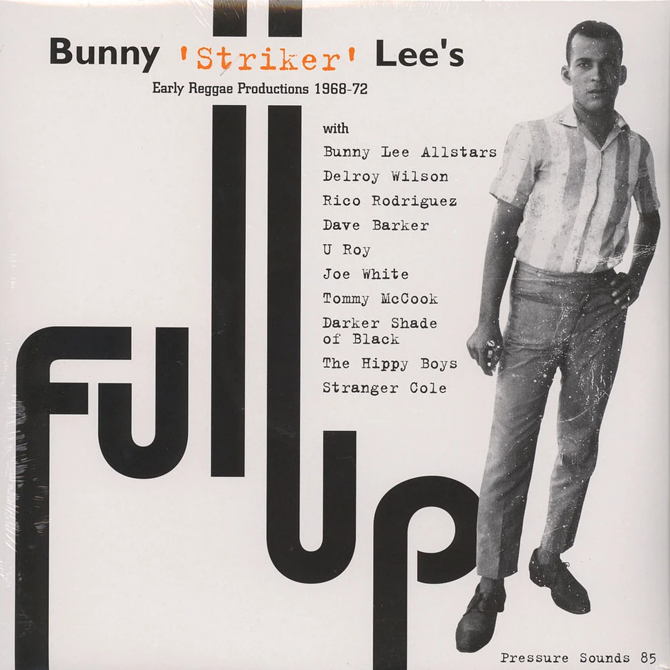 Bunny Striker Lee presents - Full Up - Early Reggae Productions