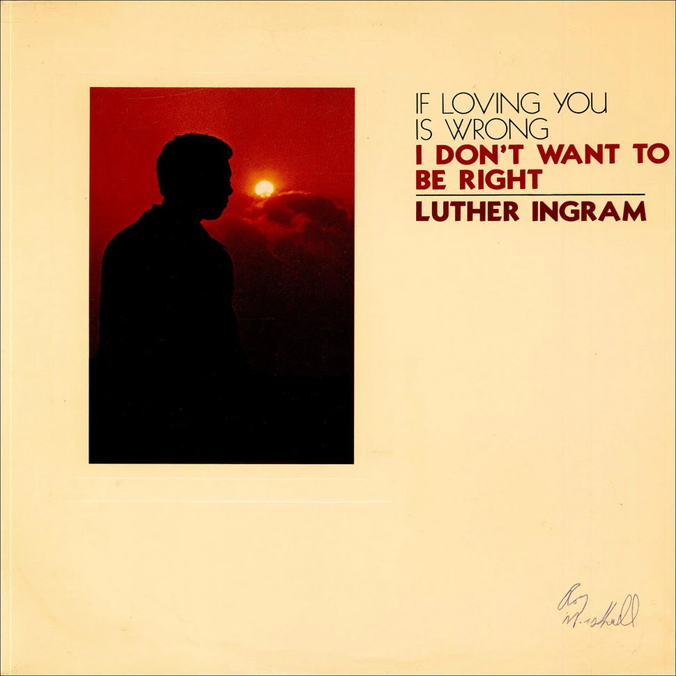 Luther Ingram - (If Loving You Is Wrong) I Don't Want To Be Right