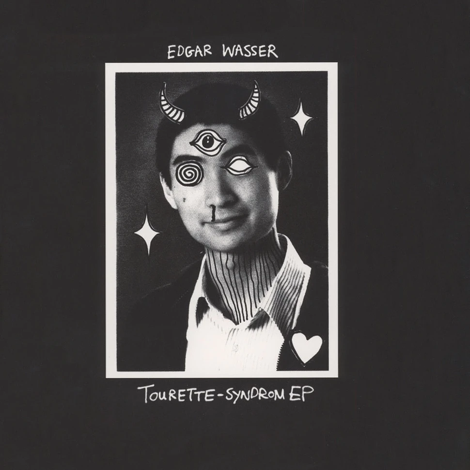 Edgar Wasser - Tourette Syndrom Black Vinyl Edition