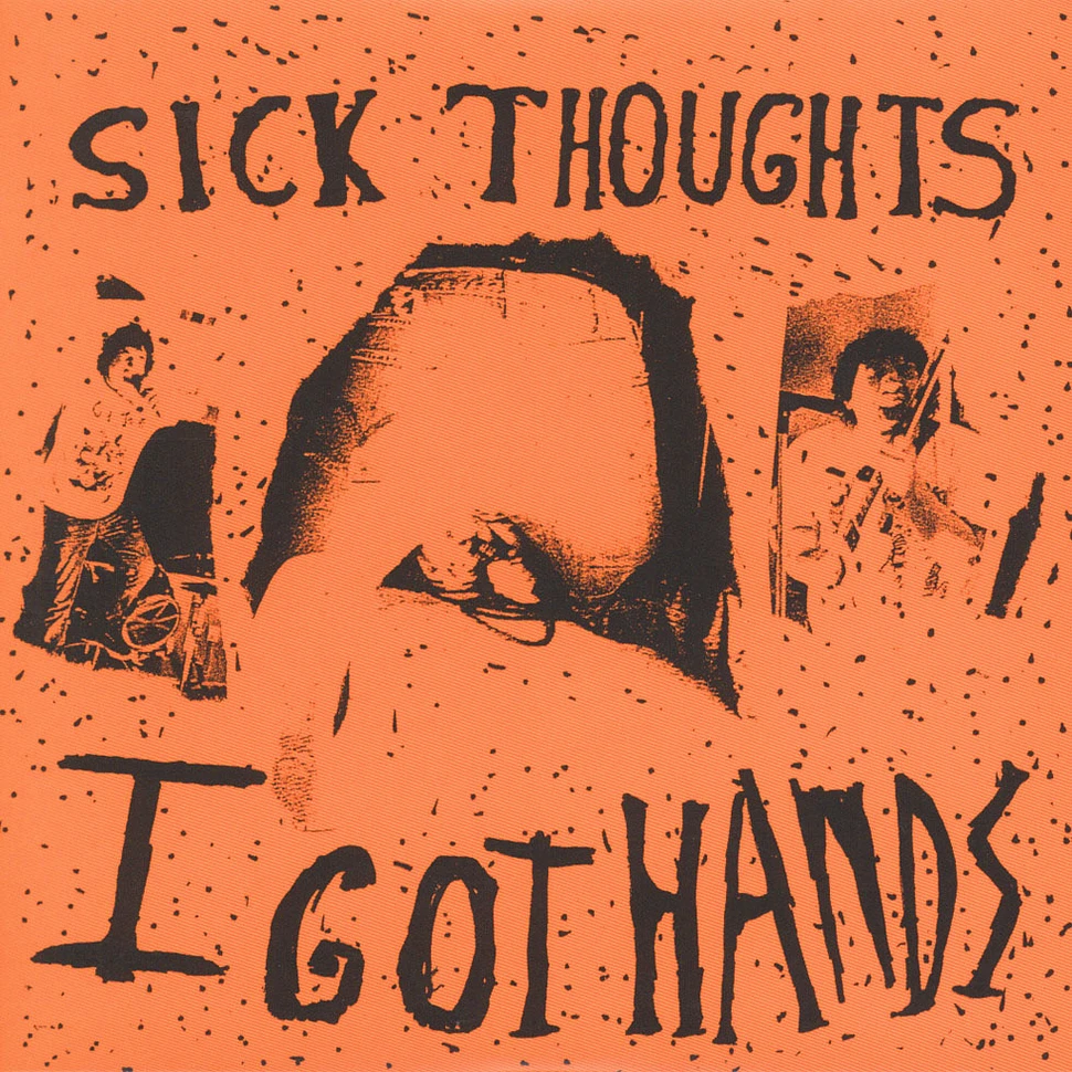 Sick Thoughts - I Got Hands