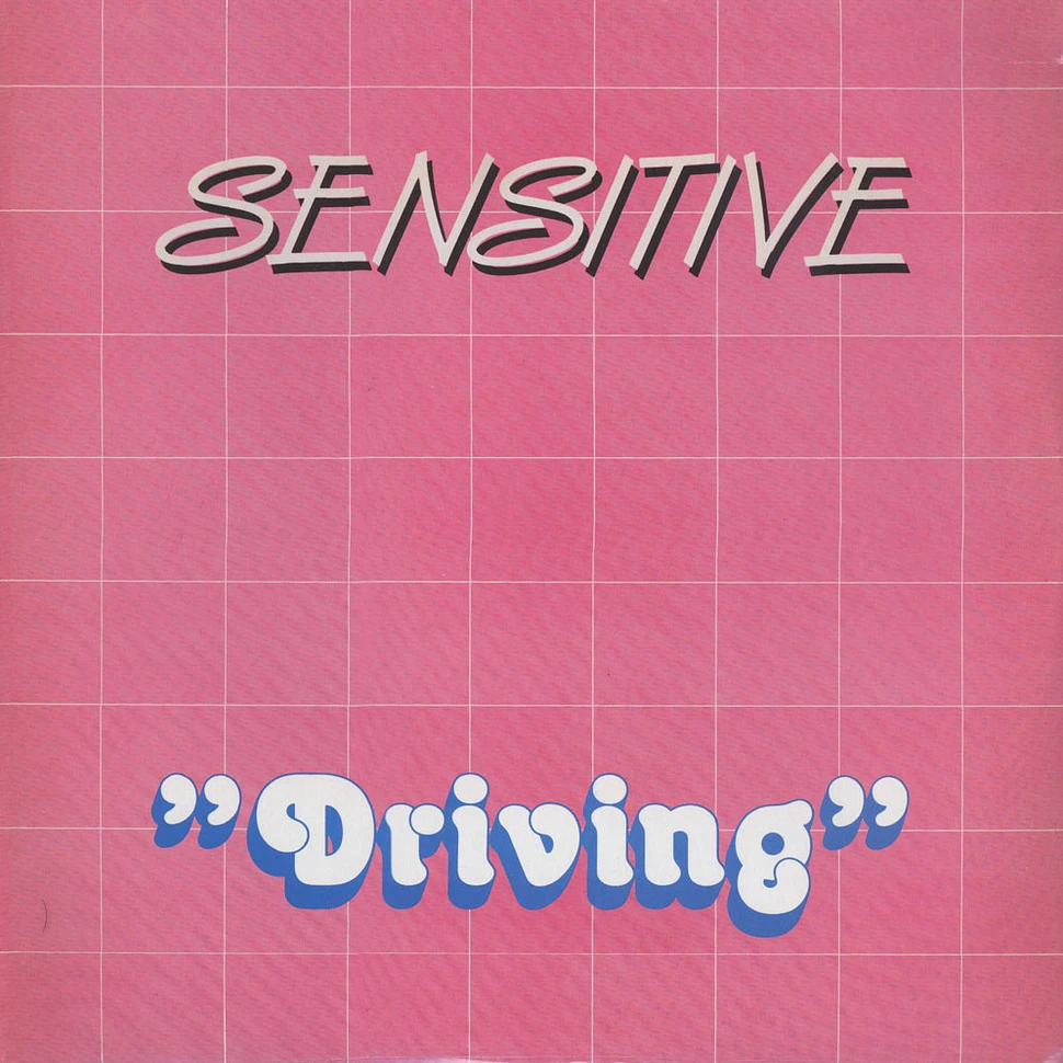 Sensitive - Driving