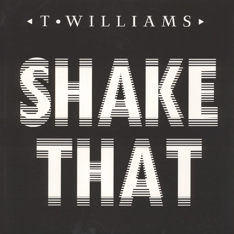 T. Williams - Shake That EP