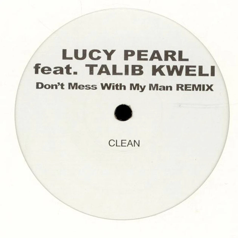 Lucy Pearl, Talib Kweli - Don't Mess With My Man