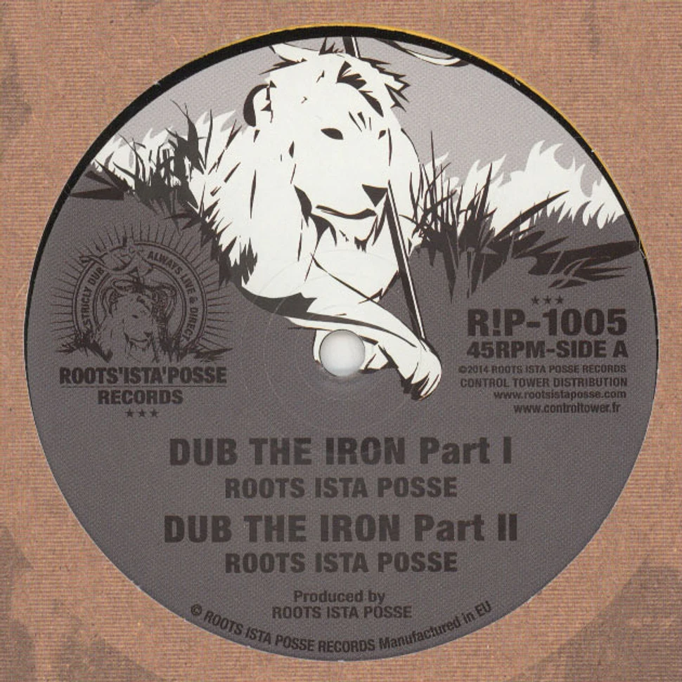 Roots Ista Posse - Dub The Iron Part I & II