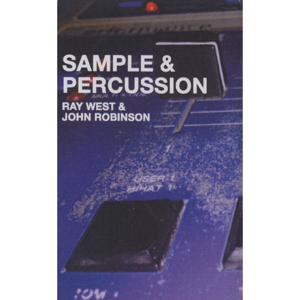 Ray West & John Robinson - Samples & Percussion