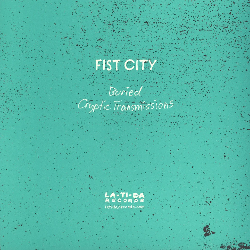 Fist City - Buried / Cryptic Transmission