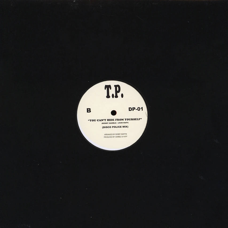 TP - The More I Get / You Can't Hide Disco Police Remixes