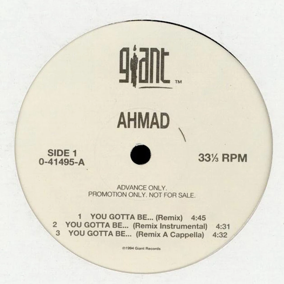 Ahmad - You Gotta Be...