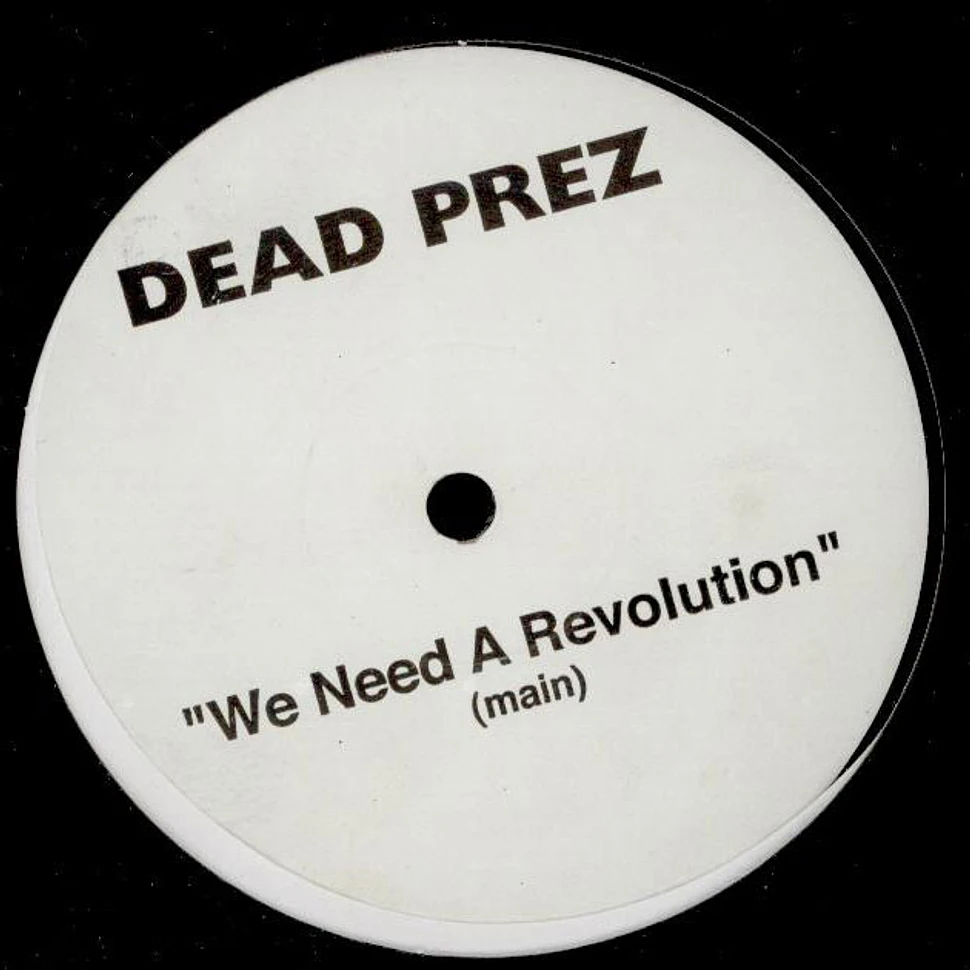 Dead Prez - We Need A Revolution