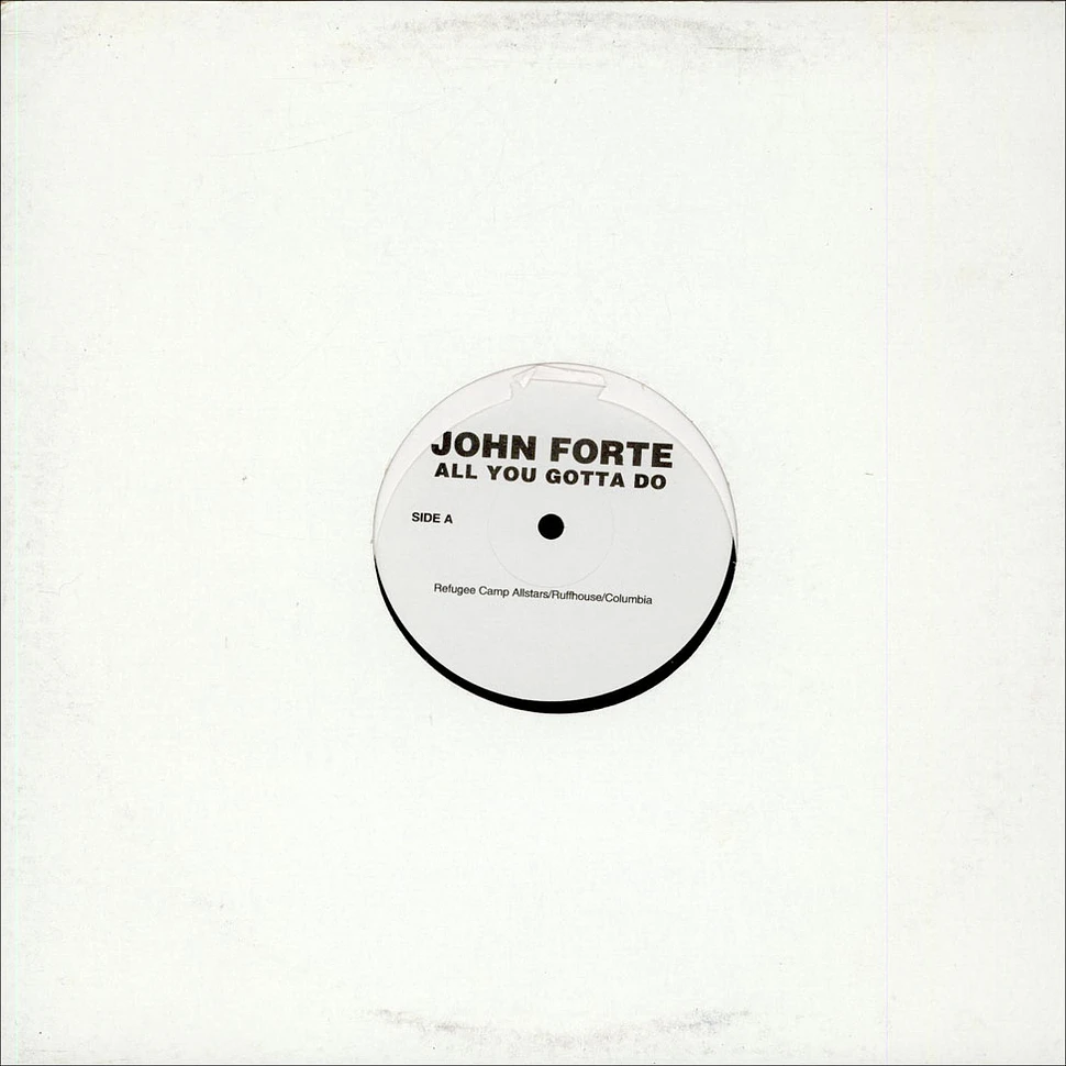 John Forte - All You Gotta Do / Hot