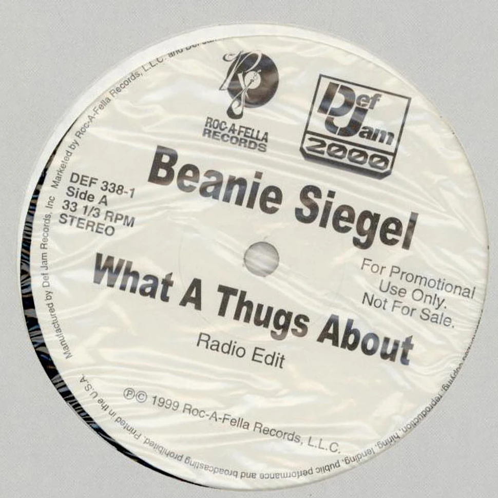 Beanie Sigel - What A Thug's About