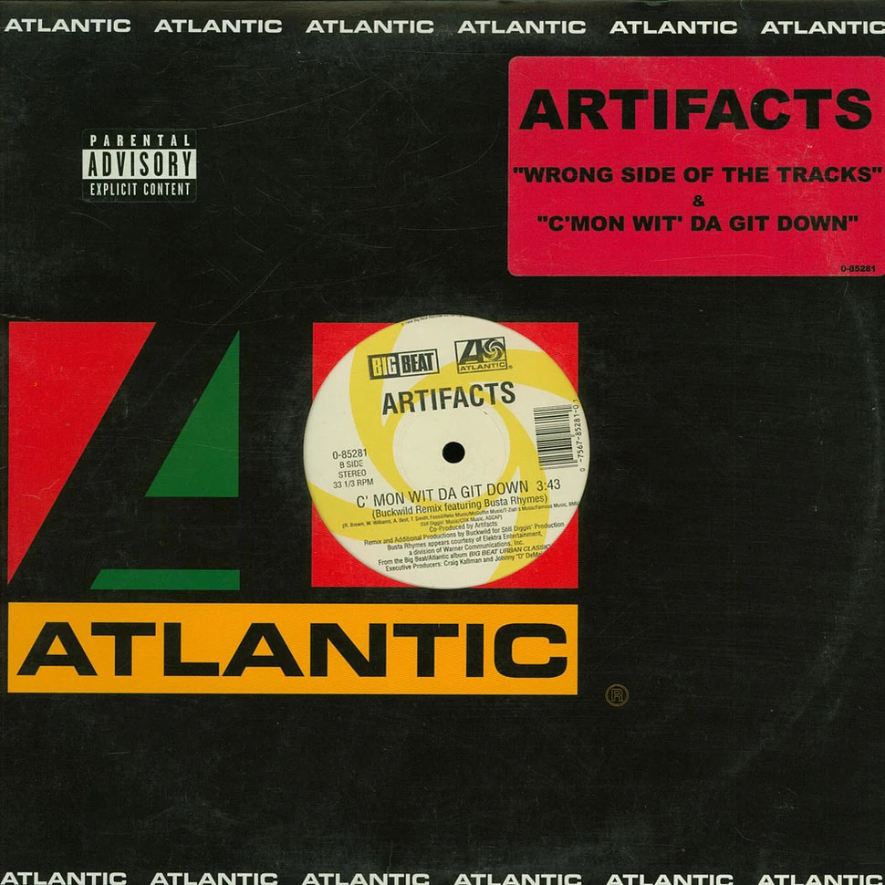 Artifacts - Wrong Side Of Da Tracks / C'mon Wit Da Git Down