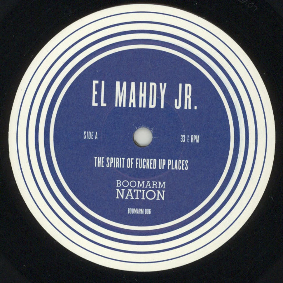 El Mahdy Jr. - Spirit Of Fucked Up Places