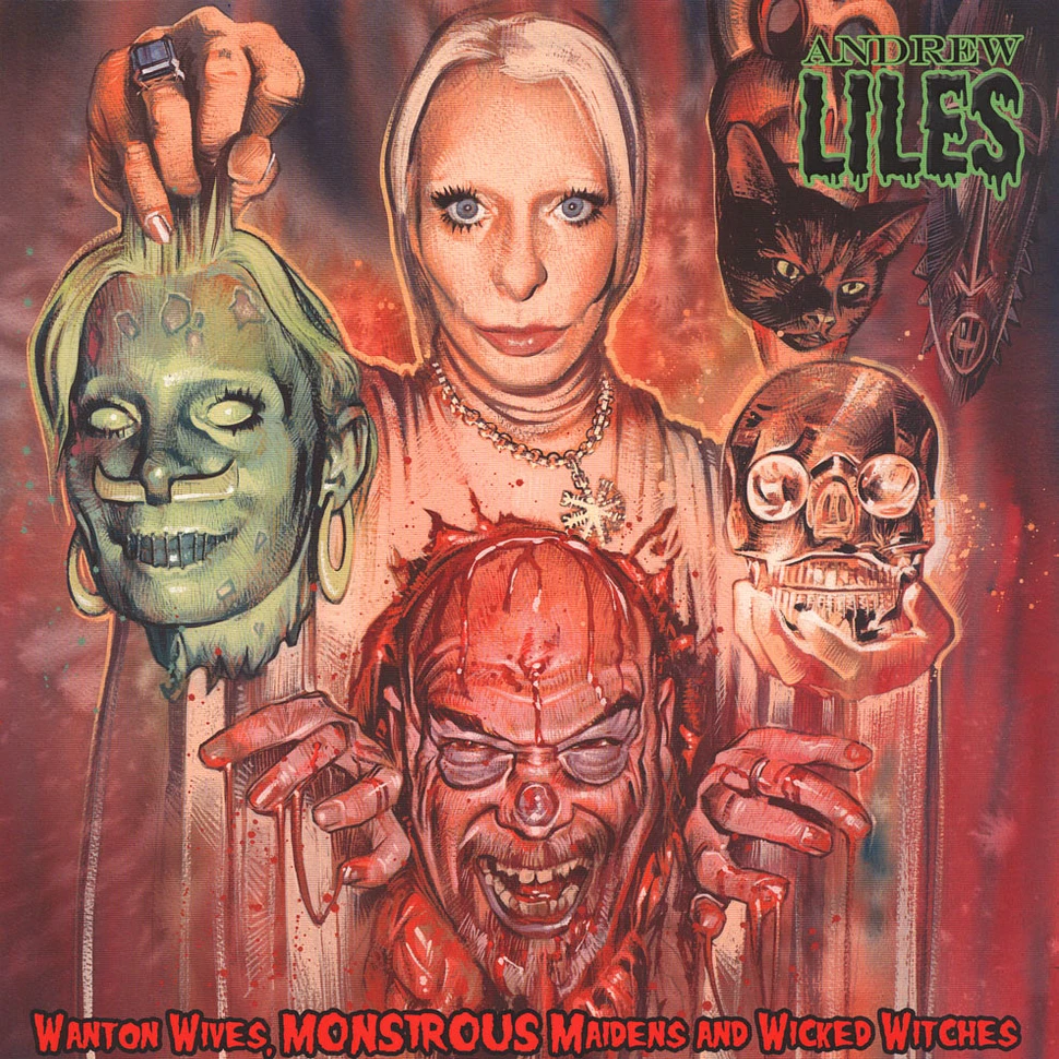 Andrew Liles - Wanton Wives, Monstrous Maidens And Wicked Witches